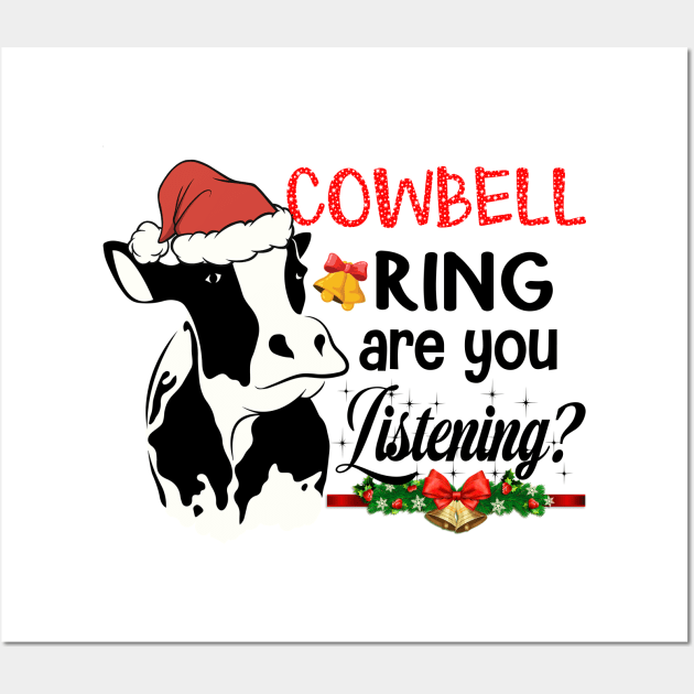 Cow Bells Ring are you Listening Heifer Christmas Funny Cow Lover Gift Wall Art by peskybeater